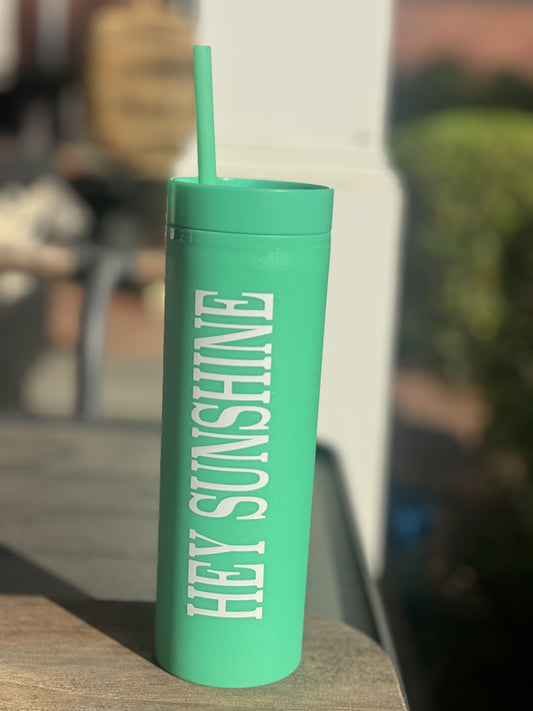 HEY SUNSHINE TUMBLER (TURQUOISE)